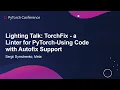 Lightning Talk TorchFix - a Linter for PyTorch-Using Code with Autofix Support