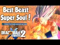 BEST BEAST SUPER SOUL IN DRAGON BALL XENOVERSE 2