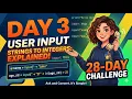 How to Get User Input in Python Strings to Integers Explained Day 3