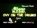 Mirame - Blessd, Ovy On The Drums (Lyrics) (Song with Lyrics)