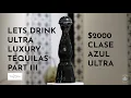 Clase Azul Ultra Ultra Luxury Tequila Talks