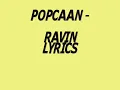 POPCAAN - RAVIN (LYRICS) (follow @DancehallLyrics )