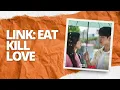 Link: Eat, Love, Kill Full OST