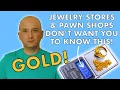 GOLD Value Worth What Pawn Shops Jewelry Stores Don t Want You To Know - Buying Selling