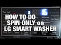 How to do Spin Only on LG Smart Washer
