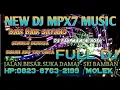 NEW DJ MPX7 BAIK BAIK SAYANG X SEMBILU BERBISA #PAKRIS  X BUKAN AK TAK CINTA
