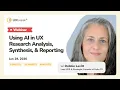 How to Use AI in UX Research Analysis Synthesis and Reporting
