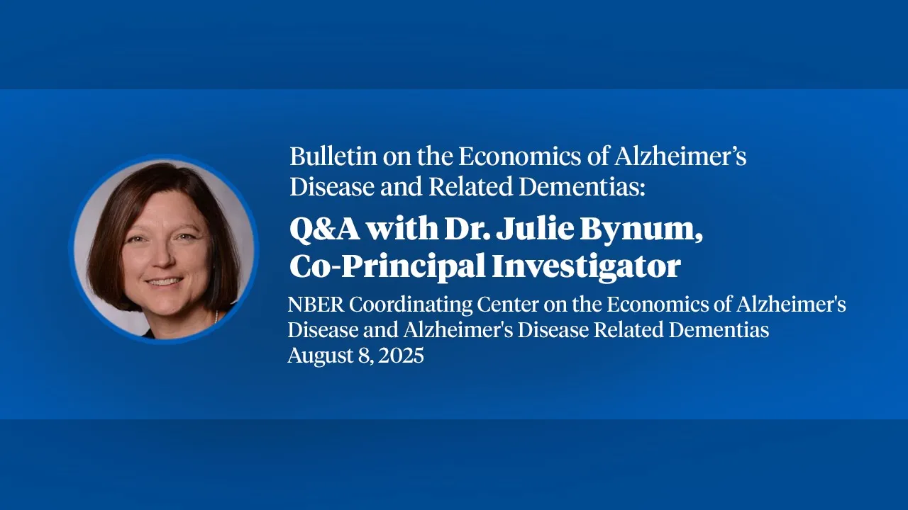 2025, Q&A with Dr. Bynum, Coordinating Center of the Economics of Alzheimer's Disease and Related ..