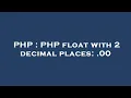PHP PHP float with 2 decimal places 00