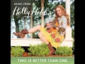 Two Is Better Than One (From "Holly Hobbie")