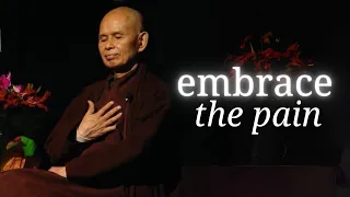 Embracing the Pain | Teachings by Thich Nhat Hanh