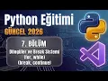 Python Dersleri 2026 Donguler ve Break Sistemi for while break continue