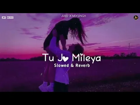 Download MP3 Tu Jo Mileya | Official Video | Juss x MixSingh | New Punjabi Song 2024 | Latest Punjabi Songs 2024