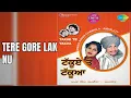 Download Lagu Tere Gore Lak Nu  |  Sada Punjab Takuve Te Takuva Amar Singh  |  Amar Singh Chamkila