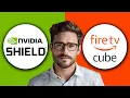 Nvidia Shield TV Pro vs Fire TV Cube Which Is Better 2025