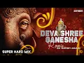 Download Lagu Deva Shree Ganesha Hard Mix | Ganpati Special DJ Remix | Agneepath| Ganpati DJ Song 2025| DJ AATISH