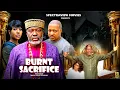 Download Lagu BURNT SACRIFICE - KANAYO O. KANAYO, IK OGBONNA, FRANCES BEN, 2025 LATEST NIGERIAN MOVIE.