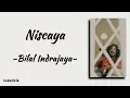 Niscaya - Bilal Indrajaya | Lirik Lagu