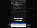 How to create Dockerfile