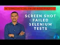How to take screenshot of failed test cases in Selenium