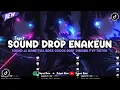 Download Lagu DJ DROP ENAKEUN X MASHUP SOUND JJ MENGKANE COCOK BUAT DI MOBIL FULL BASS VIRAL TIKTOK TERBARU 2025🎧
