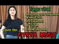 📌full video,lagu terbaru cover fitri...orhen fitrya music