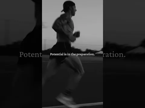 Potential is in the preparation