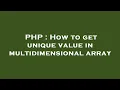 PHP How to get unique value in multidimensional array