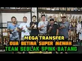 ❤️MEGA TRANSFER DI KANDANG PUSAT‼️TEAM SEBLAK SPINK PINANG BETINA SUPER MEWAH‼️MOGA BERKAH