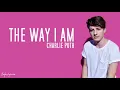 Charlie Puth -  The Way I Am (Lyrics)