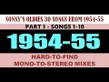 Lagu 𝙎𝙤𝙣𝙣𝙮'𝙨 𝙊𝙡𝙙𝙞𝙚𝙨 - 𝟑𝟎 𝐬𝐨𝐧𝐠𝐬 𝐟𝐫𝐨𝐦 𝟏𝟗𝟓𝟒-𝟓𝟓 𝗣𝗮𝗿𝘁 𝟏 𝐢𝐧 𝐦𝐨𝐧𝐨-𝐭𝐨-𝐬𝐭𝐞𝐫𝐞𝐨 𝐦𝐢𝐱𝐞𝐬, 𝐬𝐨𝐧𝐠𝐬 𝟏-𝟏𝟎 - 𝐬𝐞𝐞 𝐥𝐢𝐬𝐭𝐢𝐧𝐠
