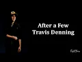 Travis Denning - After A Few (Lyric Video)
