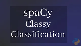The EASIEST way to do Text Classification with spaCy and Classy Classification