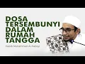 Lagu [LIVE] Dosa Tersembunyi Dalam Rumah Tangga - Habib Muhammad Al Habsyi