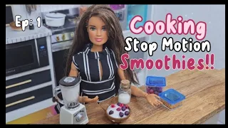 Stop Motion Barbie Doll Cooking Ep 1 Smoothies 