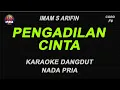 Download Lagu PENGADILAN CINTA - Karaoke Dangdut Nada Pria [ Imam S Arifin ]