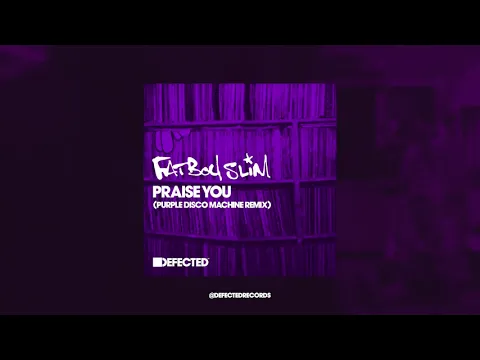 Download MP3 Fatboy Slim 'Praise You’ (Purple Disco Machine Remix)