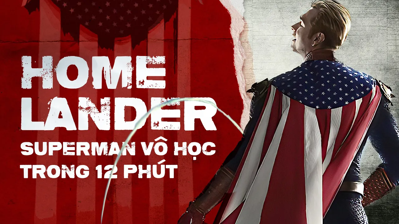 Outline Video TẤT TẦN TẬT VỀ HOMELANDER - SIÊU NHÂN PHIÊN BẢN BỆNH HOẠN
