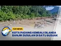 Download Lagu Sungai Meluap, Banjir Susulan Terjang Padang [Top News] MP3
