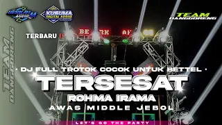 dj tersesat rohma irama terbaru full trotok cocok untuk bettel jingle berkah 44 audio