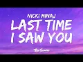 Download Lagu Nicki Minaj - Last Time I Saw You (Lyrics)