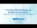 The Best RPA Software for Healthcare Practices Automate billing Payment Posting and More
