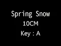 Spring Snow · 10CM  A  Key Karaoke (Original)