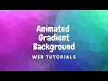 Animated Gradient Background Only CSS and HTML5 Web Tutorials