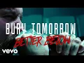 Download Lagu Bury Tomorrow - Better Below (Official Video)
