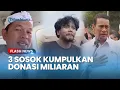 INILAH 3 Sosok Pengumpul Donasi Fantastis untuk Bencana Sumatera, Ada yang Rp 75M Dalam 1 Jam