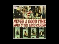 NOTD & The Band Camino - Never A Good Time (KHATULISTIWA REMIX)