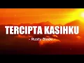 Download Lagu Tercipta Kasihku - Rusty Blade | Lirik