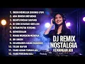 Lagu DJ REMIX NOSTALGIA VIRAL 2026 🔥 Lagu Kenangan Terpopuler | KENANGAN ABI