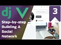 Adding - Build a Full-Stack Social Network with Django and Vue 3 Part 3